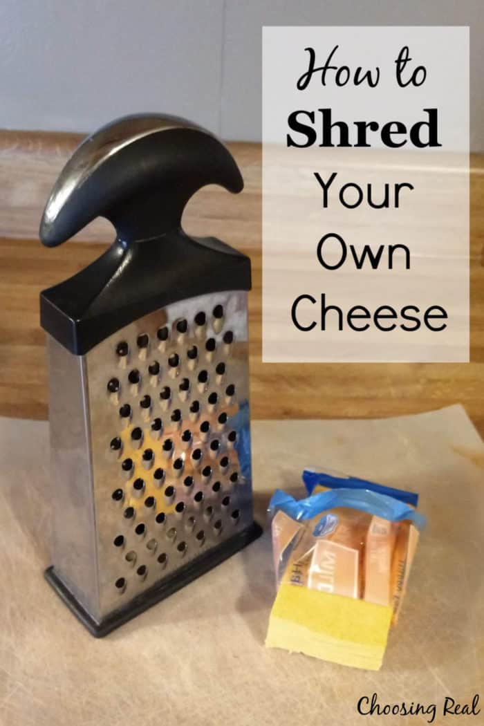 Could you shred your own cheese and quit buying bags of pre-shredded cheese?